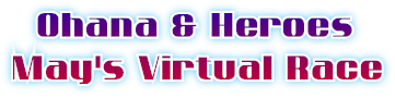 Ohana &amp; Heroes May&#39;s Virtual Race